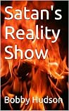 Satan's Reality Show Satan's Reality Show