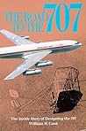 Road to the 707: The Inside Story of Designing the 707