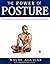 The Power of Posture: The Ultimate Guide for Building a Functional Body
