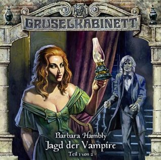 Gruselkabinett 32 - Jagd der Vampire (Teil 1 von 2)