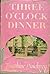 Three o'clock dinner