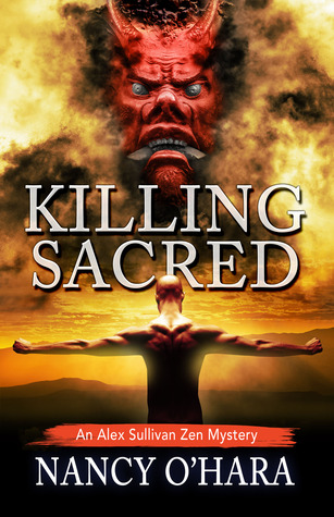 Killing Sacred (An Alex Sullivan Zen Mystery #2)
