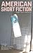 American Short Fiction (Volume 17, Issue 57, Spring 2014)