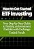 How to Get Started ETF Investing: Your Step-by-Step Guide to Starting an Investment Portfolio with Exchange Traded Funds