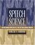Speech Science: An Integrated Approach to Theory and Clinical Practice