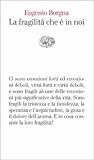 La fragilità che ...