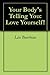 Your Body's Telling You by Lise Bourbeau