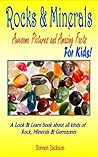 Rocks And Minerals: Awesome Pictures and Amazing Facts: For Kids: A Look and Learn book about all kinds of Rocks, Minerals & Gemstones