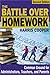 The Battle Over Homework by Harris M. Cooper