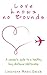 Love Knows No Bounds: A Wom...