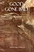 Good Gone Bad: When covering up a murder goes wrong