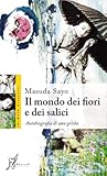 Il mondo dei fiori e dei salici: Autobiografia di una geisha