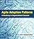 Agile Adoption Patterns: A Roadmap to Organizational Success