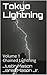 Tokyo Lightning Volume 1 by Justin Mason
