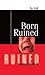 Born Already Ruined