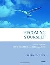 Becoming Yourself by Alison   Miller