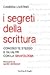 I segreti della scrittura. Conosci te stesso e gli altri con la grafologia