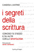 I segreti della scrittura. Conosci te stesso e gli altri con la grafologia (Paperback)