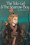 The Toki-Girl and the Sparrow-Boy by Claire Youmans