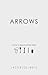 Arrows: A primer on Missional Lifestyle Design