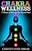 Chakra Wellness: 7 Ways to ...