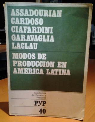 Modos de producción en América Latina (Cuadernos de Pasado y Presente, #40)
