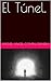 El Túnel.