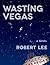 Wasting Vegas