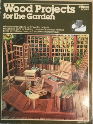 Wood projects for the garden (Ortho book series)