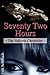 Seventy Two Hours (The Valkyrie Chronicles #4)