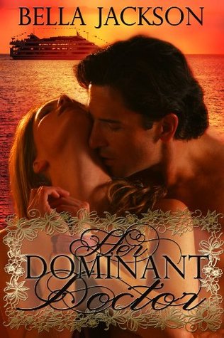 Her Dominant Doctor (Kindle Edition)