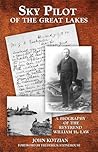 Sky Pilot of the Great Lakes by John Kotzian