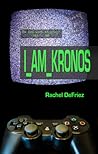 I Am Kronos by Rachel DeFriez