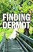 Finding Dermot