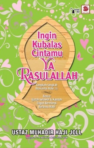 Ingin Kubalas CintaMu Ya Rasulullah (Paperback)