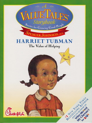 Harriet Tubman: The Value of Helping (A ValueTales Storybook)