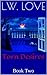 Torn Desires: Book Two