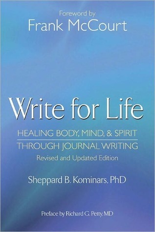 Write for Life, Revised and Updated Edition: Healing Body, Mind & Spirit Through Journal Writing