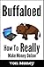 Buffaloed: How to Really Make Money Online Without Spending a Ton (for Beginners)