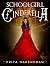 Schoolgirl Cinderella by Priya Narendran