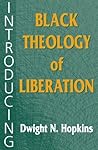 Introducing Black Theology of Liberation Introducing Black Theology of Liberation