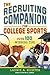 The Recruiting Companion for College Sports: Over 100 Winning Tips