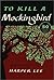 To Kill A Mockingbird by Harper Lee