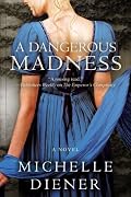 A Dangerous Madness