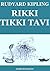 Rikki Tikki Tavi (Illustrated and Annotated Edition)