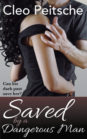 Saved by a Dangerous Man (By a Dangerous Man, #3)