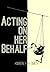 Acting On Her Behalf