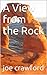 A View from the Rock: Vol. ...