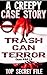 Trash Can Terror (A Creepy Case Short Story)