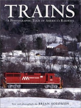 Trains: A Photographic Tour of America's Railways (Hardcover)